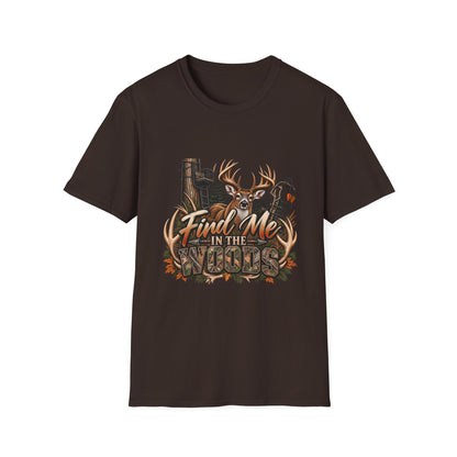 Find Me in the Woods T-Shirt — Deer Buck Hunting Nature Graphic Tee