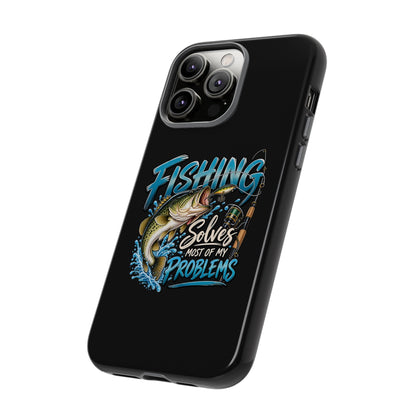 Fishing Solves Most of My Problems Phone Case