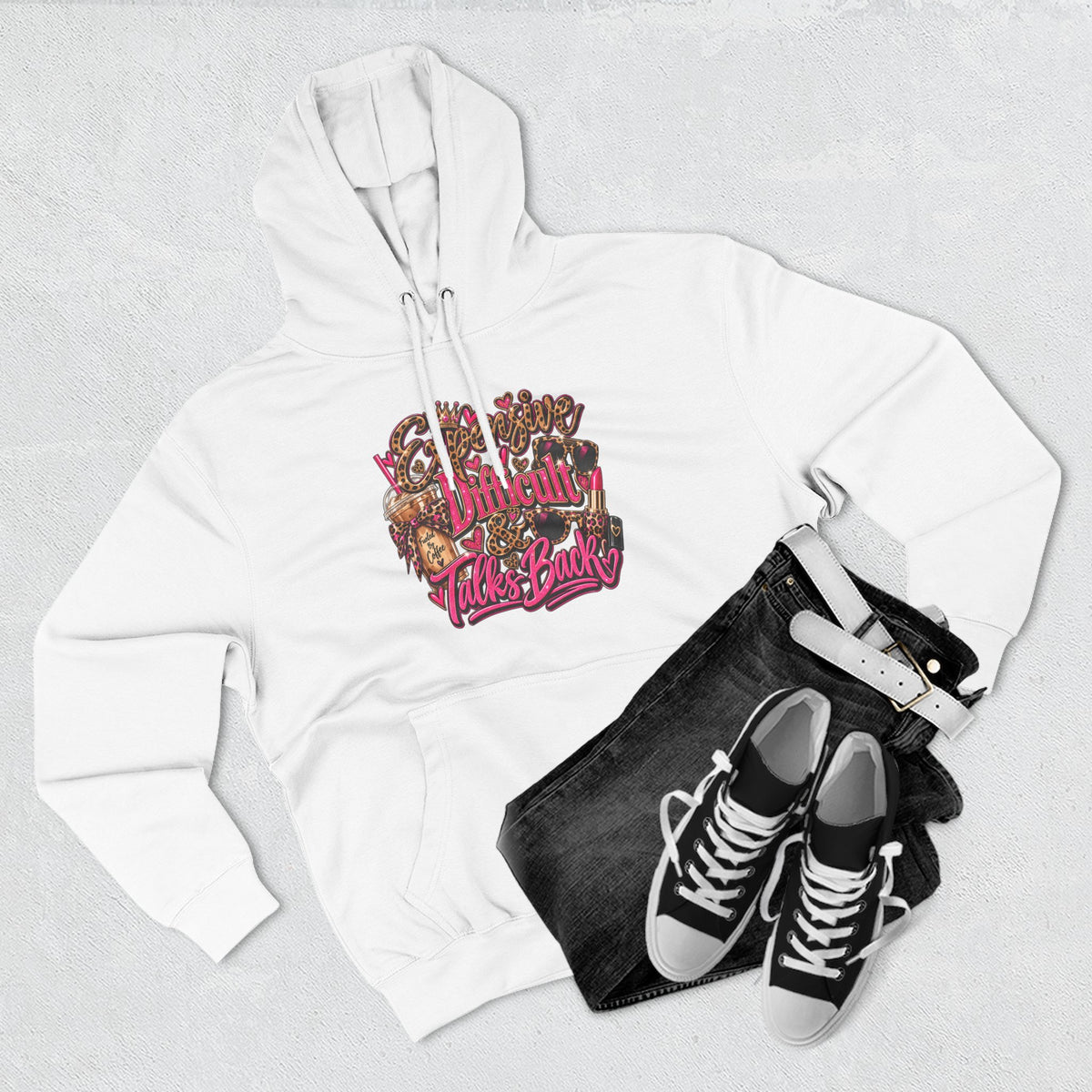 Expensive, Difficult & Talks Back Hoodie