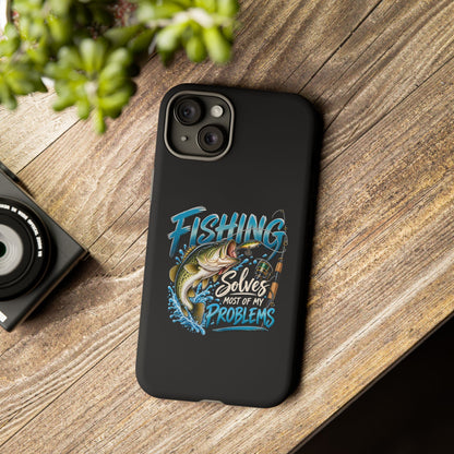 Fishing Solves Most of My Problems Phone Case
