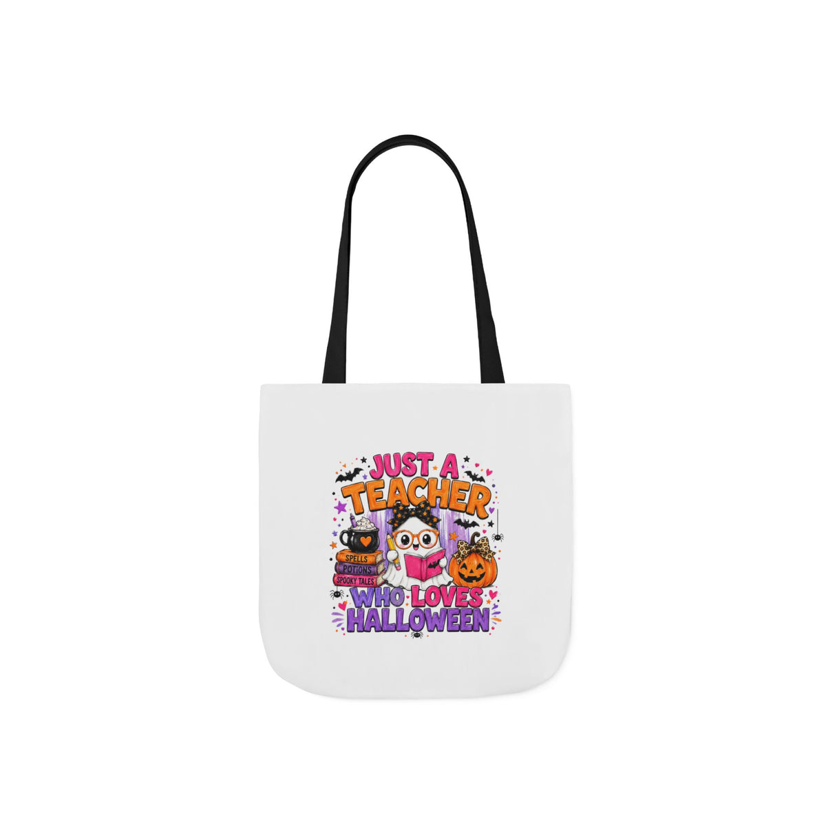 Halloween Teacher Tote Bag — "Just a Teacher Who Loves Halloween" Canvas Tote