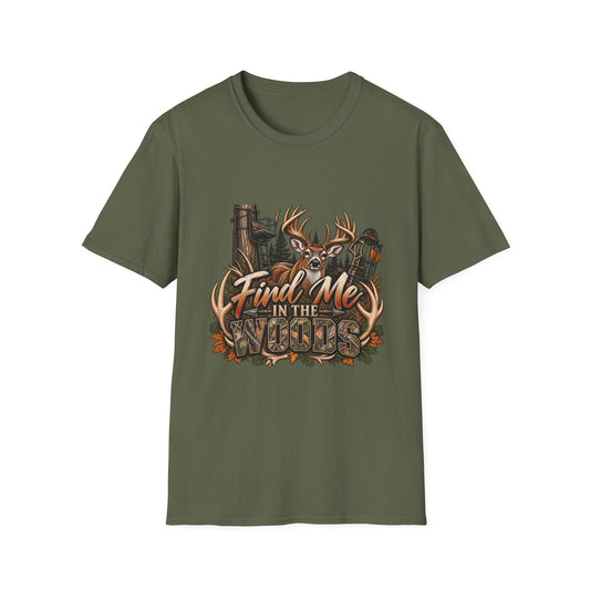 Find Me in the Woods T-Shirt — Deer Buck Hunting Nature Graphic Tee
