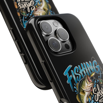 Fishing Solves Most of My Problems Phone Case