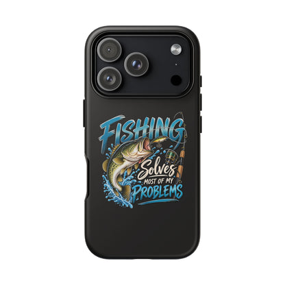 Fishing Solves Most of My Problems Phone Case