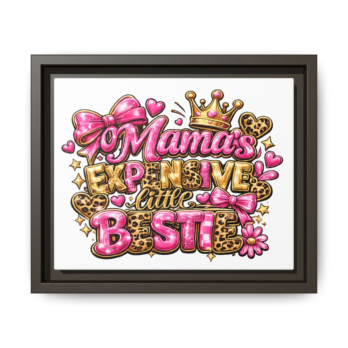 Framed Matte Canvas - "Mama's Expensive Little Bestie" Pink Leopard Wall Art