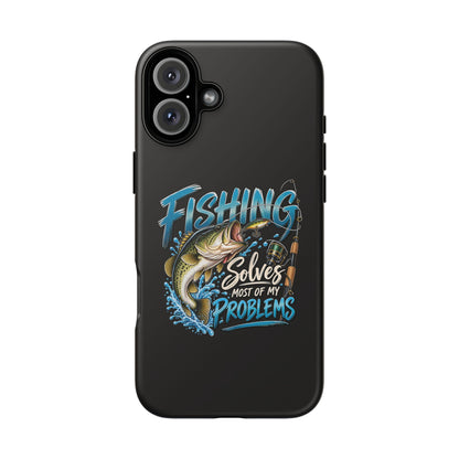 Fishing Solves Most of My Problems Phone Case