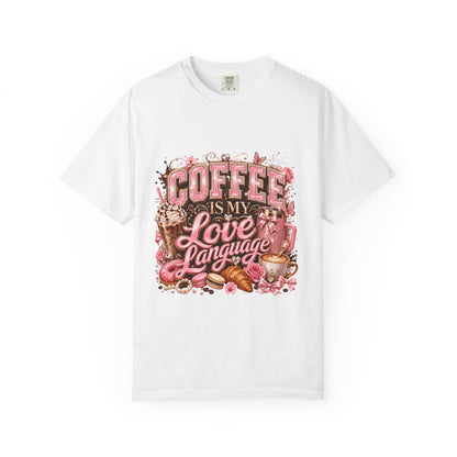 Coffee Is My Love Language T-Shirt