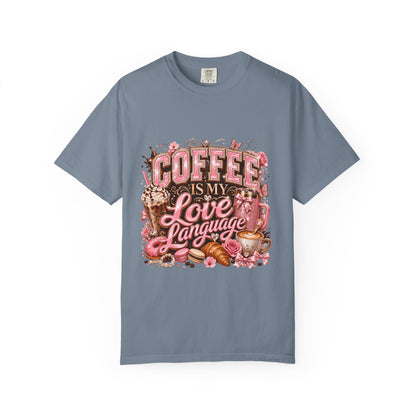Coffee Is My Love Language T-Shirt