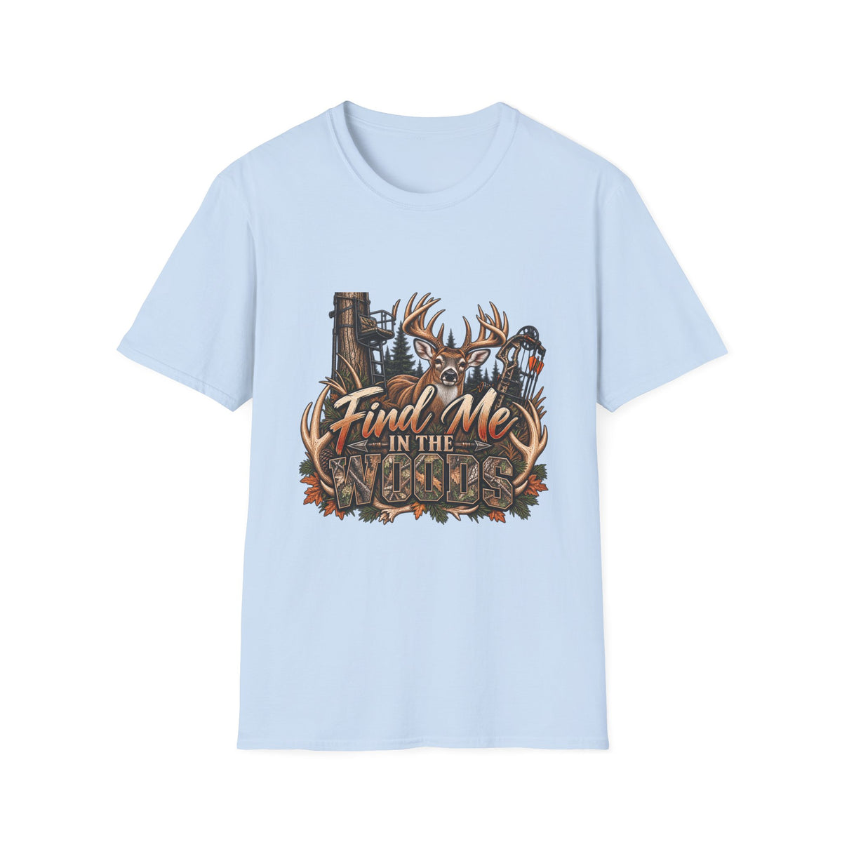 Find Me in the Woods T-Shirt — Deer Buck Hunting Nature Graphic Tee