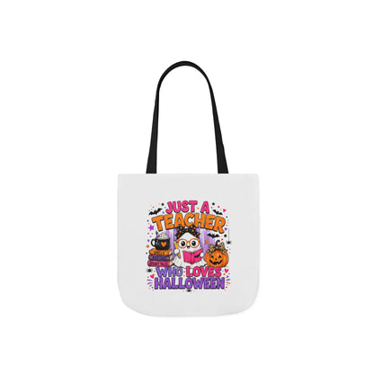 Halloween Teacher Tote Bag — "Just a Teacher Who Loves Halloween" Canvas Tote