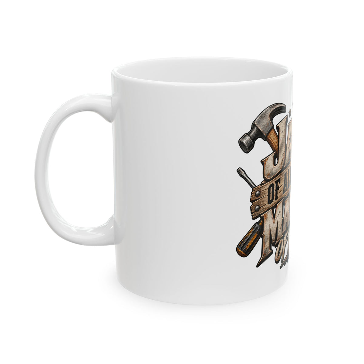 Jack of All Trades Master of None-Coffee Mug