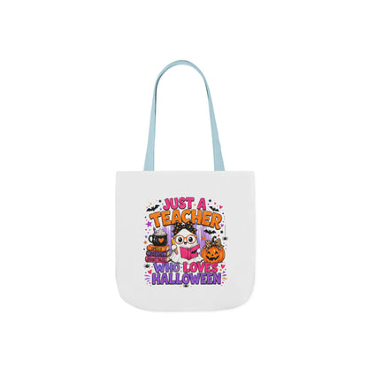Halloween Teacher Tote Bag — "Just a Teacher Who Loves Halloween" Canvas Tote