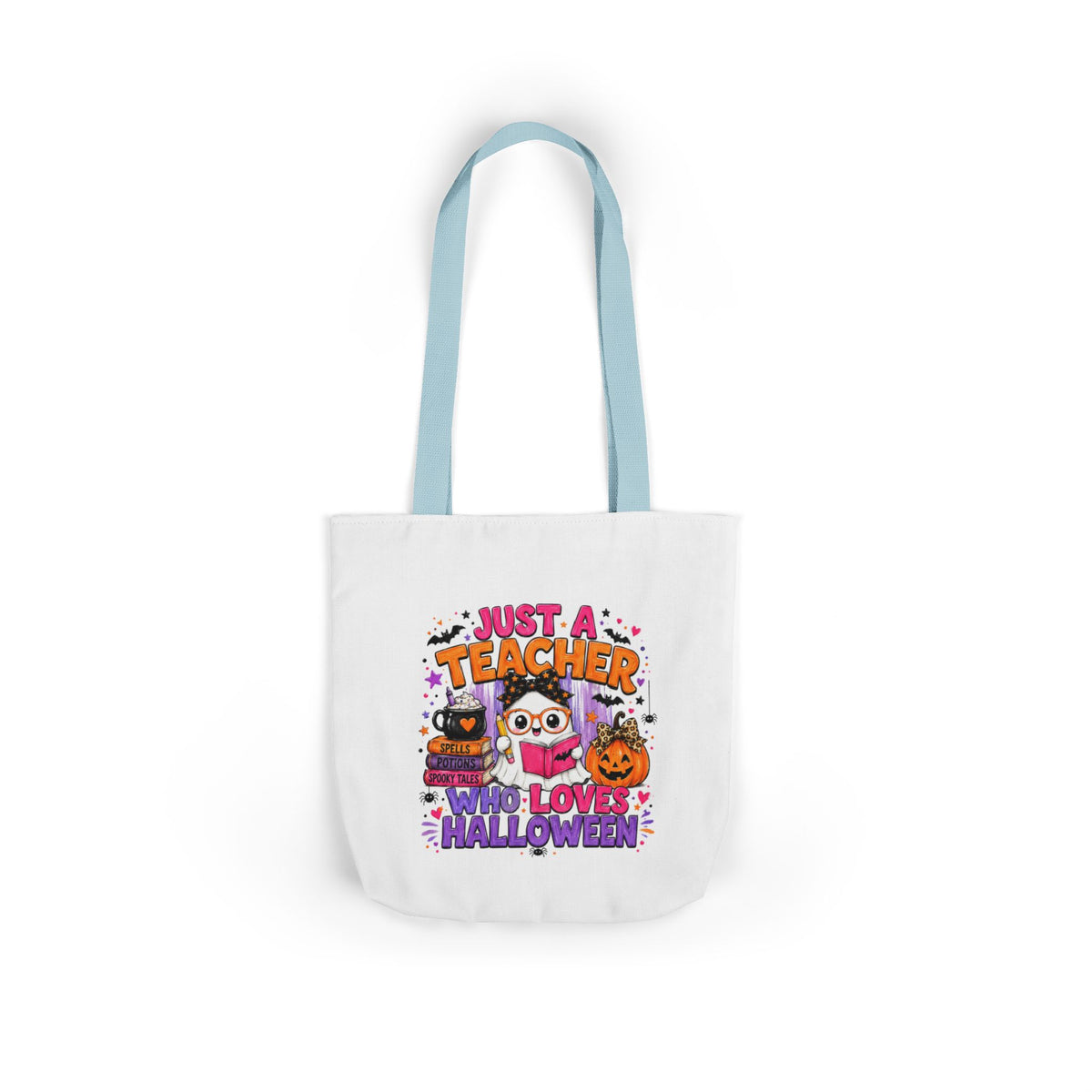 Halloween Teacher Tote Bag — "Just a Teacher Who Loves Halloween" Canvas Tote