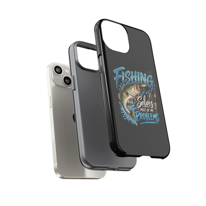 Fishing Solves Most of My Problems Phone Case