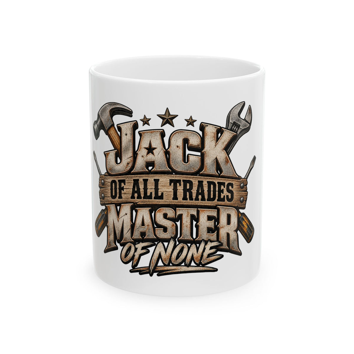Jack of All Trades Master of None-Coffee Mug