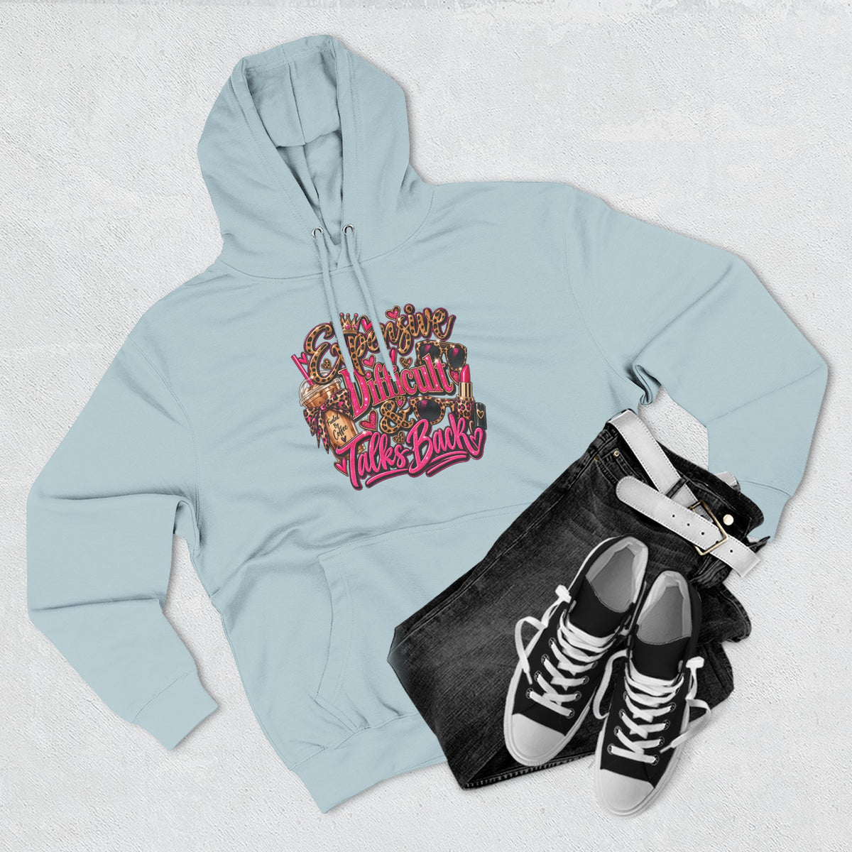 Expensive, Difficult & Talks Back Hoodie