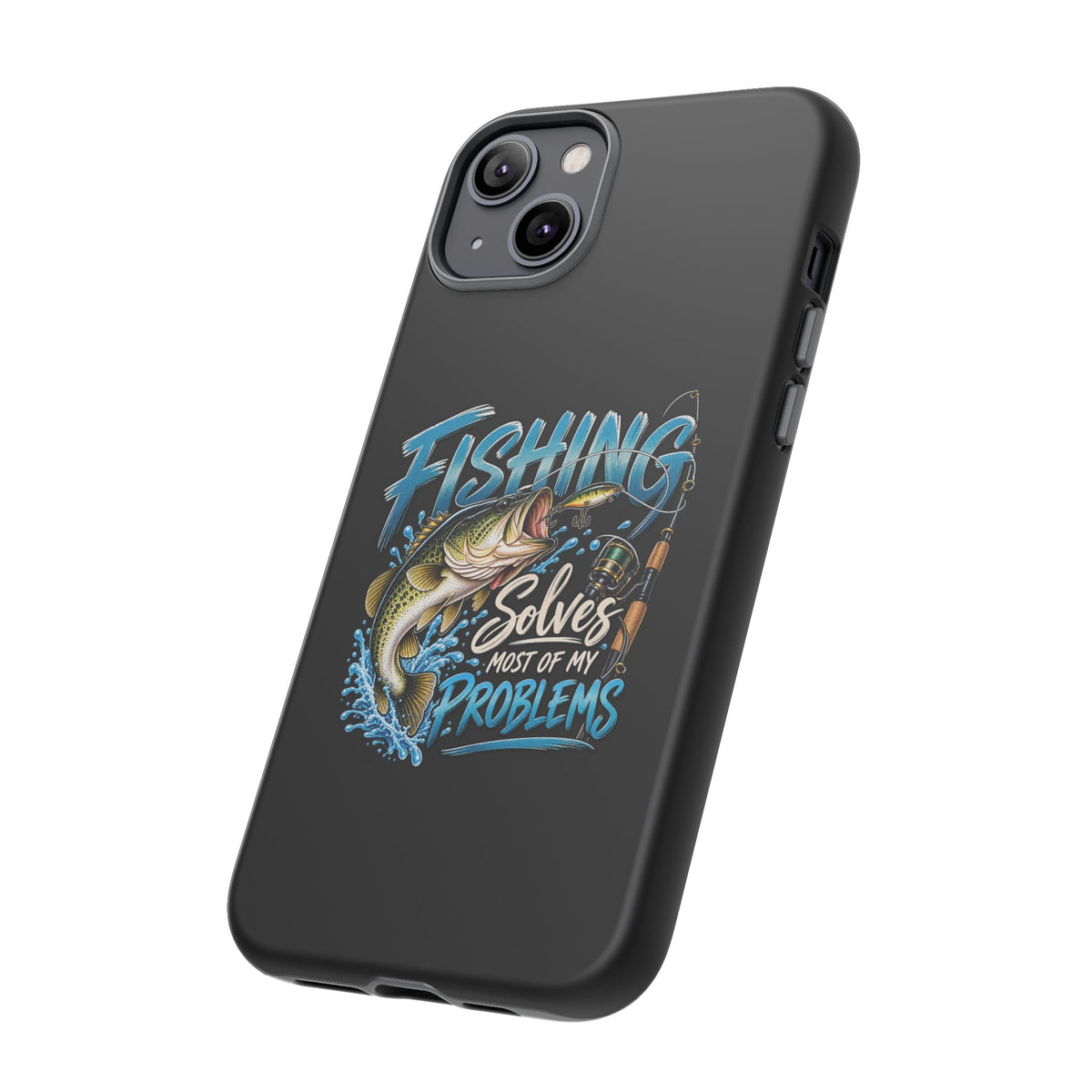 Fishing Solves Most of My Problems Phone Case