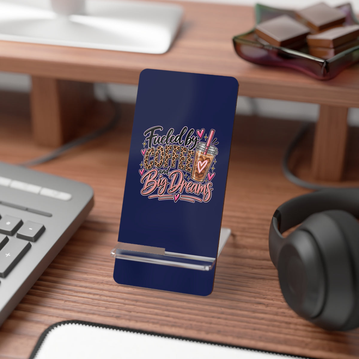 Phone Stand — “Fueled by Coffee and Big Dreams” Mobile Display Stand