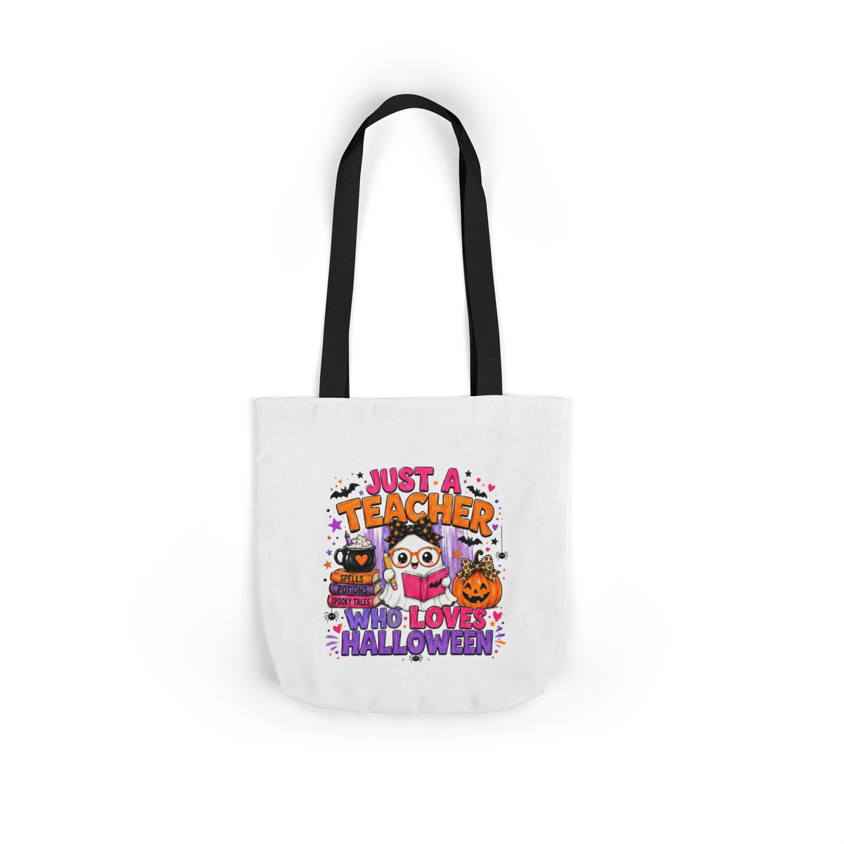 Halloween Teacher Tote Bag — "Just a Teacher Who Loves Halloween" Canvas Tote